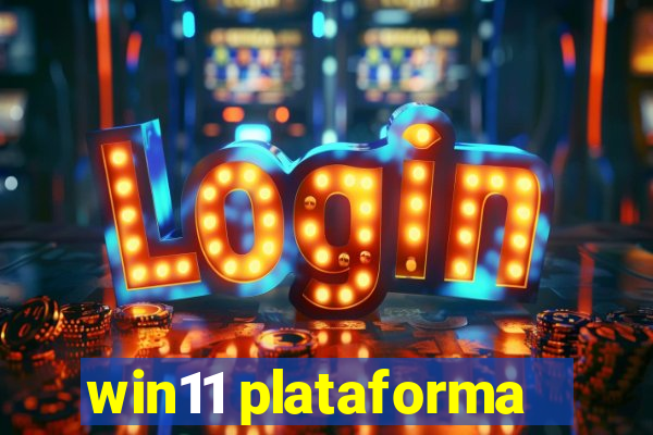 win11 plataforma